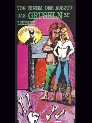 cover image of Gebrüder Grimm, Von einem der auszog das Gruseln zu lernen / Das Porzellanpferd